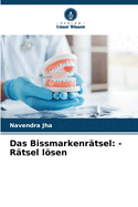 Das Bissmarkenrtsel: - Rtsel lsen