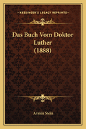Das Buch Vom Doktor Luther (1888)