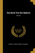 Das Buch Von Der Malerei; Volume 3