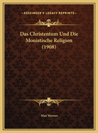 Das Christentum Und Die Monistische Religion (1908)