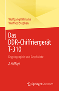 Das Ddr-Chiffrierger?t T-310: Kryptographie Und Geschichte