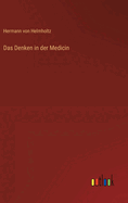 Das Denken in der Medicin