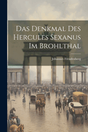 Das Denkmal des Hercules Sexanus im Brohlthal