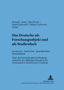 Das Deutsche ALS Forschungsobjekt Und ALS Studienfach: Synchronie - Diachronie - Sprachkontrast - Glottodidaktik- Akten Der Internationalen Fachtagung Anlaesslich Des 30jaehrigen Bestehens Der Germanistik in Zielona Gra/Gruenberg