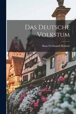 Das Deutsche Volkstum - Helmolt, Hans Ferdinand