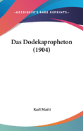 Das Dodekapropheton (1904)