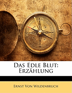 Das Edle Blut: Erz?hlung