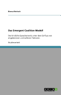 Das Emergent Coalition Modell: Der kindliche Spracherwerb unter dem Einfluss von angeborenen und ?u?eren Faktoren.