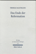 Das Ende Der Reformation: Magdeburgs Herrgotts Kanzlei (1548-1551/2)