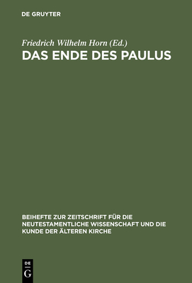 Das Ende Des Paulus - Horn, Friedrich Wilhelm (Editor)