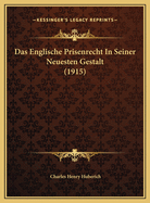 Das Englische Prisenrecht in Seiner Neuesten Gestalt (1915)