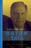 Das Erbe von Ratan Tata: Reise von Bombay zu einem globalen Imperium...