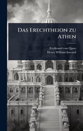 Das Erechtheion zu Athen