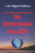 Das Erinnerungen schlafend: Es ist Zeit aufzuwachen