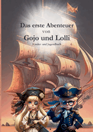 Das erste Abenteuer von Gojo und Lolli: Ein Piratenabenteuer fr Kinder