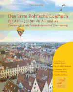 Das Erste Polnische Lesebuch Fur Anfanger: Stufen A1 Und A2 Zweisprachig Mit Polnisch-Deutscher Ubersetzung