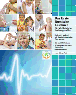 Das Erste Russische Lesebuch Fr Medizinische Fachangestellte: Stufen A1 Und A2 Zweisprachig Mit Russisch-Deutscher bersetzung