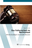 Das Folterverbot im Rechtsstaat