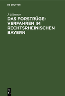 Das Forstrgeverfahren Im Rechtsrheinischen Bayern