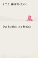 Das Frulein von Scuderi