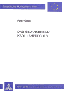 Das Gedankenbild Karl Lamprechts: Historisches Verhalten Im Modernisierungsprozess Der 'Belle Epoque'