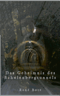 Das Geheimnis Des Schulenbergtunnels