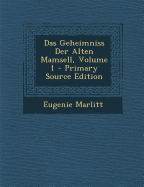 Das Geheimniss Der Alten Mamsell, Volume 1 - Marlitt, Eugenie