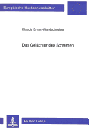 Das Gelaechter Des Schelmen: Spielfunktion ALS Wirklichkeitskonzeption Der Literarischen Schelmenfigur- Untersuchungen Zum Modernen Schelmenroman