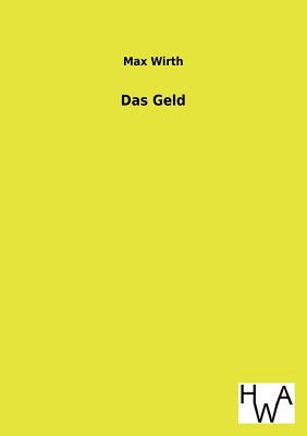 Das Geld - Wirth, Max