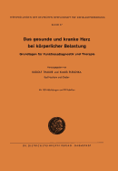 Das Gesunde Und Kranke Herz Bei Korperlicher Belastung: Grundlagen Fur Funktionsdiagnostik Und Therapie