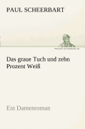 Das Graue Tuch Und Zehn Prozent Weiss