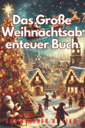 Das Groe Weihnachtsabenteuer Buch