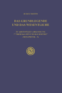 Das Grundlegende Und Das Wesentliche: Zu Aristoteles' Abhandlung "ber Das Sein Und Das Seiende" (Metaphysik Z)