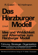 Das Harzburger Modell: Idee Und Wirklichkeit Und Alternative Zum Harzburger Modell