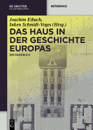 Das Haus in der Geschichte Europas