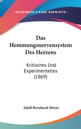 Das Hemmungsnervensystem Des Herzens: Kritisches Und Experimentelles (1869)