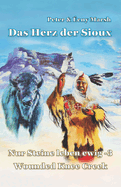 Das Herz der Sioux: Nur Steine leben ewig - 3 - Wounded Knee Creek