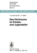 Das Hirntrauma Im Kindes- Und Jugendalter: Klinische Und Hirnelektrische Langsschnittuntersuchungen an 240 Kindern Und Jugendlichen Mit Frischen Schadelhirntraumen