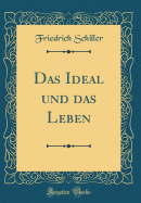Das Ideal Und Das Leben (Classic Reprint)