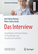 Das Interview: Grundlagen Und Anwendung in Psychologie Und Sozialwissenschaften