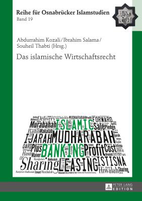 Das islamische Wirtschaftsrecht - Ucar, B?lent, and Kozali, Abdurrahim (Editor), and Salama, Ibrahim (Editor)