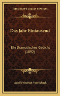 Das Jahr Eintausend: Ein Dramatisches Gedicht (1892)