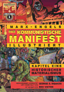 Das Kommunistische Manifest (Illustriert) - Kapitel Eins: Historischer Materialismus