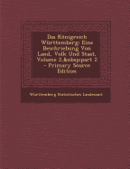 Das Konigreich Wurttemberg: Eine Beschriebung Von Land, Volk Und Staat, Volume 2, Part 2