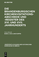 Das Land Ruppin: Inspektionen Neuruppin, Wusterhausen, Gransee und Zehdenick