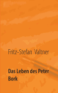 Das Leben Des Peter Bork