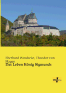 Das Leben Knig Sigmunds