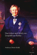 Das Leben Und Werk Von Leopold Von Ranke