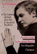 Das Leben Zerfetzt Sich Mir in Tausend Stucke: Annemarie Schwarzenbach - Georgiadou, Areti