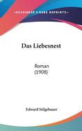 Das Liebesnest: Roman (1908)
